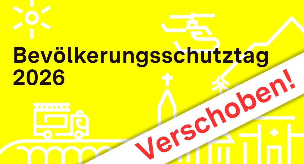 Verschoben! Auf einem gelben Hintergrund sind weiße Silhouetten einer Berglandschaft, einer Stadt, einem Hubschrauber, einem LKW und einer Sonne zu sehen. Im Vordergrund steht in schwarz Bevölkerungsschutztag 2026.