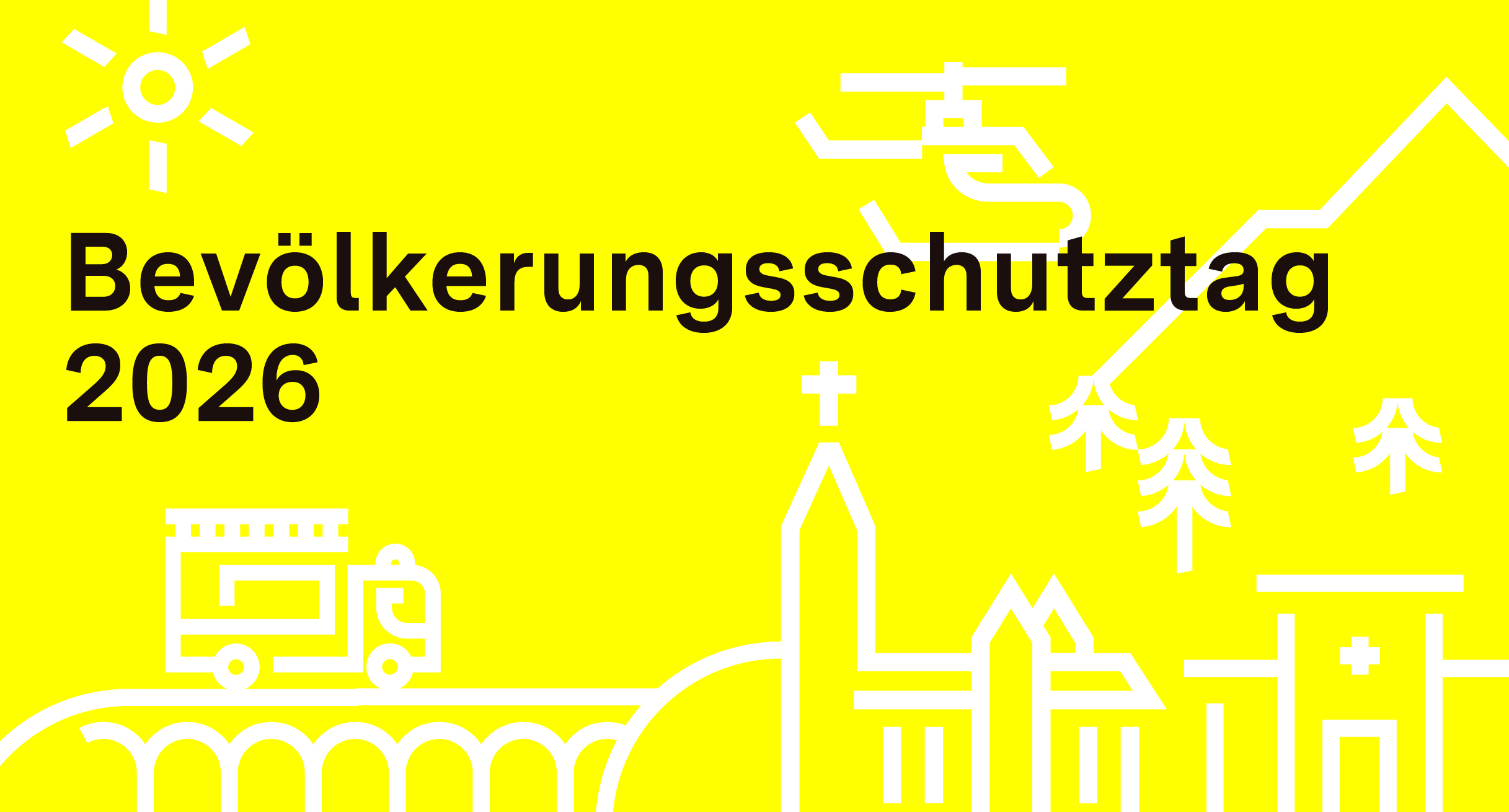 Auf einem gelben Hintergrund sind weiße Silhouetten einer Berglandschaft, einer Stadt, einem Hubschrauber, einem LKW und einer Sonne zu sehen. Im Vordergrund steht in schwarz Bevölkerungsschutztag 2026.